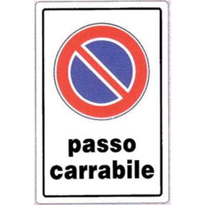 TARGA SEGNALETICA DIVIETO SOSTA PASSO CARRABILE - PP CM 20X30