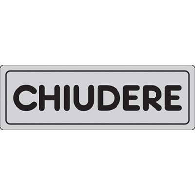 TARGA SEGNALETICA ADESIVA CHIUDERE - VINILE CM 15X5