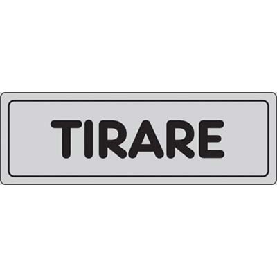 TARGA SEGNALETICA ADESIVA TIRARE - VINILE CM 15X5